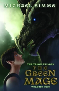 The Green Mage: The First Chronicle of Tessia Dragonqueen by Michael Simms Coming March 21, 2023